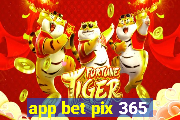 app bet pix 365